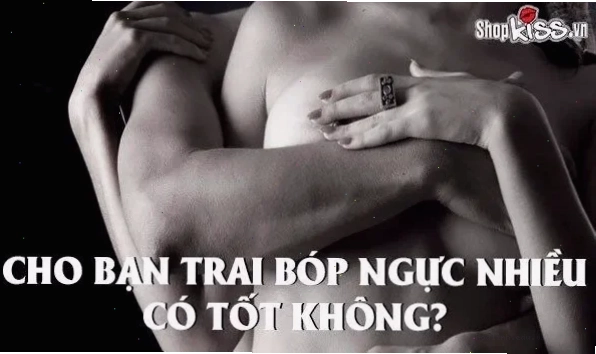 con trai sờ ngực con gái có to lên không massage