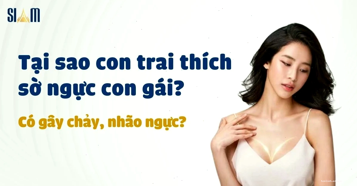 con trai sờ ngực con gái có to lên không massage sai